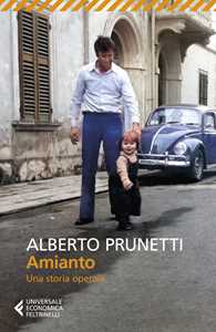 Libro Amianto. Una storia operaia Alberto Prunetti