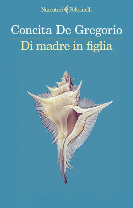 Concita De Gregorio Di madre in figlia