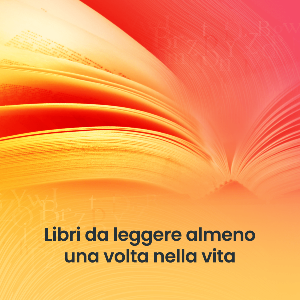 Libri Religiosi Da Leggere Assolutamente libri da leggere assolutamente nella vita