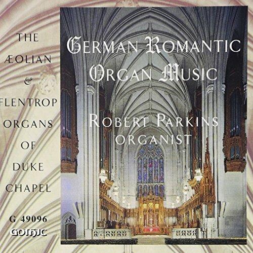 German Romantic Organ - CD Audio di Robert Parkins