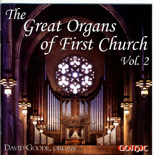 Great Organs Of First Church - CD Audio di David Goode