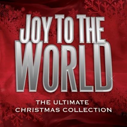 Joy To The World. The Ultimate Christmas Collection - CD Audio