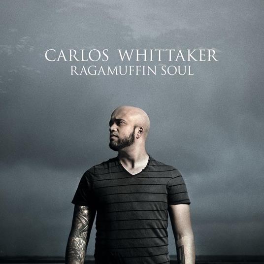 Ragamuffin Soul - CD Audio di Carlos Whittaker