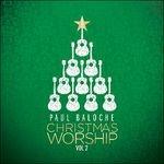 Christmas Worship vol.2 - CD Audio di Paul Baloche