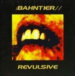 Revulsive - CD Audio di Bahntier