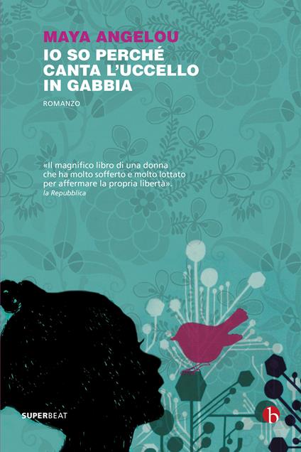 Io so perché canta l'uccello in gabbia - Maya Angelou - copertina