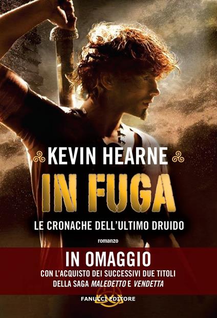 In fuga. Le cronache dell'ultimo druido - Kevin Hearne - copertina