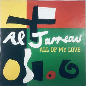 All Of My Love - Vinile 7'' di Al Jarreau
