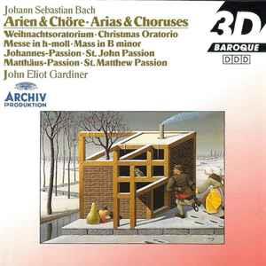 Arien & Chöre Aus Johannes-Passion - H-Moll Messe - Weihnachtsoratorium U.A. - CD Audio di Johann Sebastian Bach