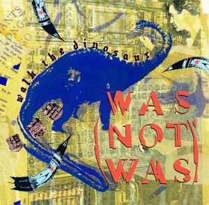 Walk The Dinosaur - Vinile 7'' di Was (Not Was)