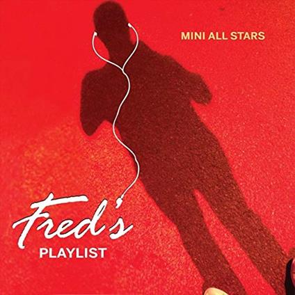 Mini All Stars - Fred's Playlist - CD Audio