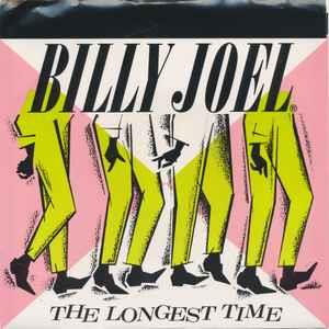 The Longest Time - Vinile 7'' di Billy Joel