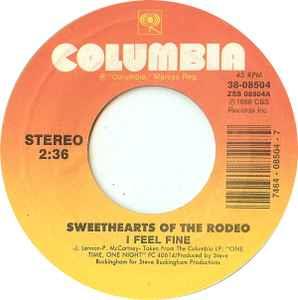 I Feel Fine / Until I Stop Dancing - Vinile 7'' di Sweethearts of the Rodeo
