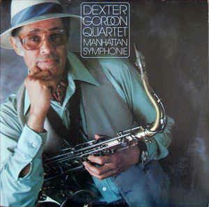 Manhattan Symphonie - Vinile LP di Dexter Gordon