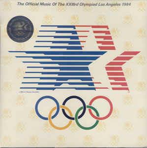 The Official Music Of The XXIIIrd Olympiad Los Angeles 1984 - Vinile LP