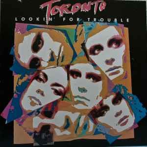 Lookin' For Trouble - Vinile LP di Toronto