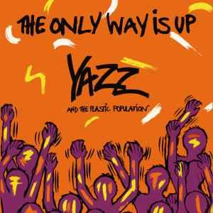 The Only Way Is Up - Vinile 7'' di Yazz and the Plastic Population