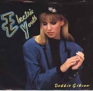 Electric Youth - Vinile 7'' di Debbie Gibson