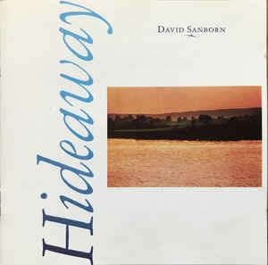 Hideaway - CD Audio di David Sanborn