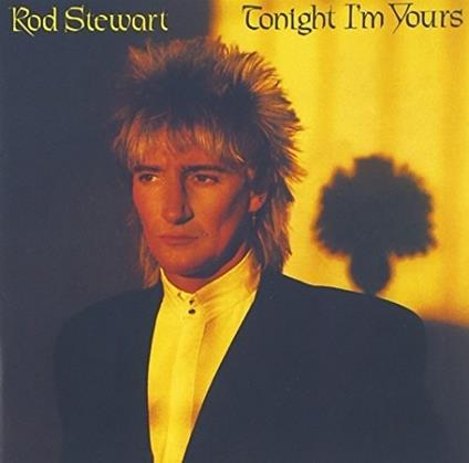 Tonight I'm Yours - Vinile LP di Rod Stewart