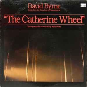 Songs From The Broadway Production Of "The Catherine Wheel" - Vinile LP di David Byrne