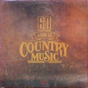 60 Anni Di Country Music - Vinile LP