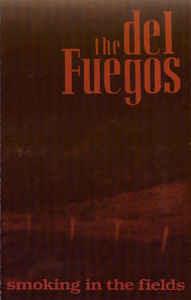 Smoking In The Fields - Vinile LP di Del Fuegos