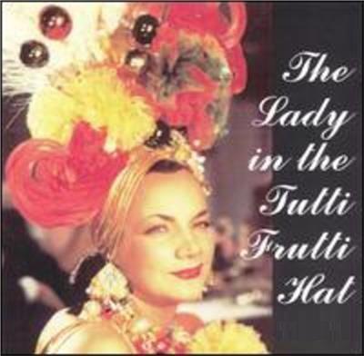 Lady in the Tutti Frutti - CD Audio di Carmen Miranda