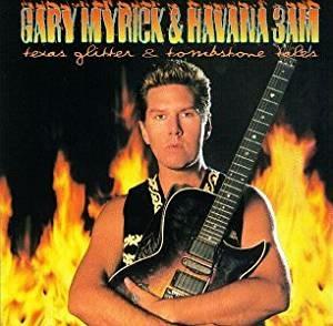 Texas Glitter & Tombstone - CD Audio di Gary Myrick,Havana 3AM