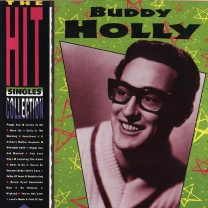 Hit Singles Collection - CD Audio di Buddy Holly
