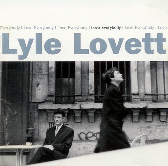 I Love Everybody - CD Audio di Lyle Lovett