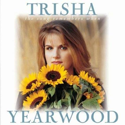 Song Remembers When - CD Audio di Trisha Yearwood