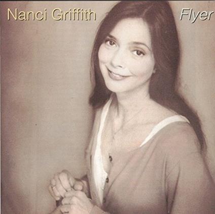 Flyer - CD Audio di Nanci Griffith