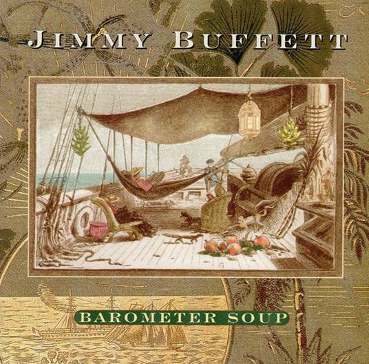 Barometer Soup - CD Audio di Jimmy Buffett
