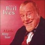 A Little Bitty Tear - CD Audio di Burl Ives