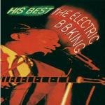 His Best: The Electric B.B. King - CD Audio di B. B. King