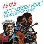Ain't Nobody Home: Best of - CD Audio di B.B. King