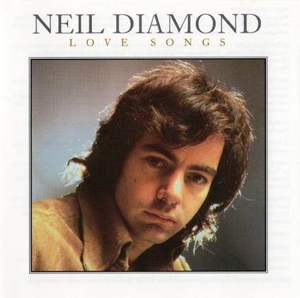 Love Songs - CD Audio di Neil Diamond