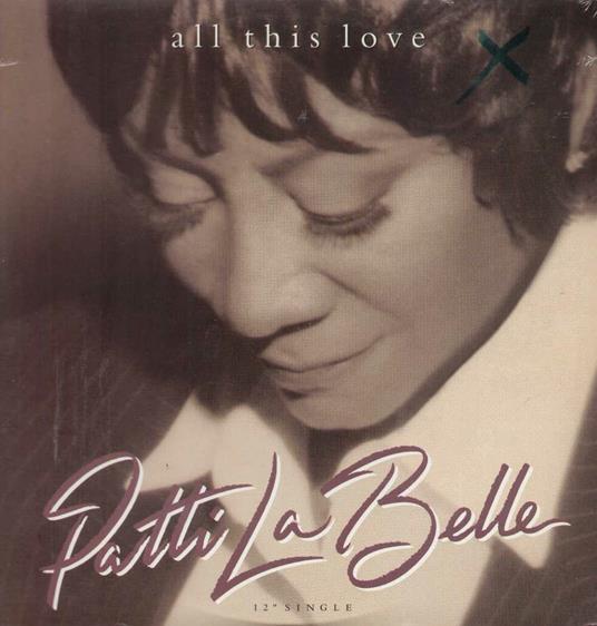 All This Love - Vinile 10'' di Patti Labelle