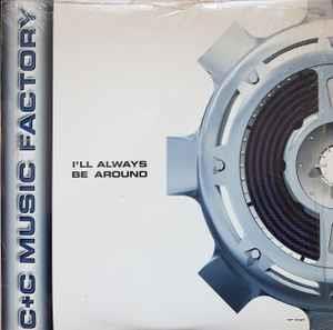 I'Ll Always Be Around - Vinile LP di C + C Music Factory