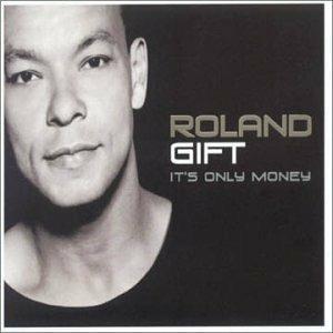 It's only money - CD Audio di Roland Gift