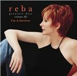 Greatest Hits vol.III. I'm a Survivor - CD Audio di Reba McEntire