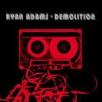 Demolition - CD Audio di Ryan Adams