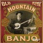 Old Time Mountain Banjo