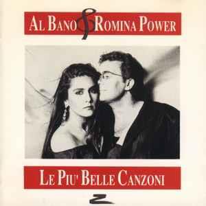 Le Più Belle Canzoni - CD Audio di Al Bano e Romina Power