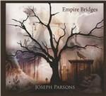 Empire Bridges - CD Audio di Joseph Parson