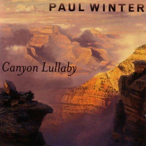 Canyon Lullaby - CD Audio di Paul Winter