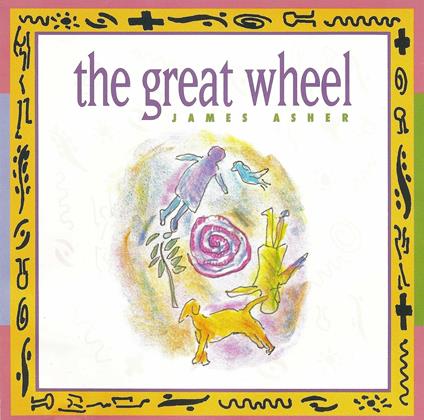 The Great Wheel - CD Audio di James Asher