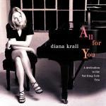 All for You: A Dedication to the Nat King Cole Trio - CD Audio di Diana Krall