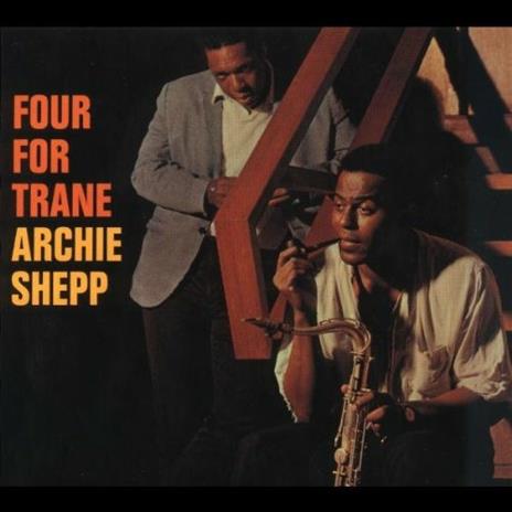 Four for Trane - CD Audio di Archie Shepp